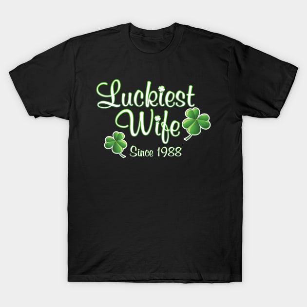 Luckiest Wife Since 1988 St. Patrick's Day Wedding Anniversary T-Shirt by Just Another Shirt